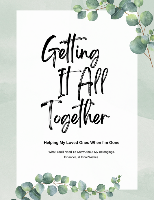 Digital Download - Getting It All Together: End of Life Organizer